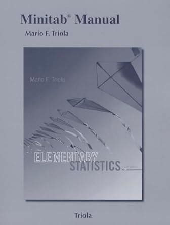 Read By Mario F Triola Minitab Manual For The Triola Statistics Series 12Th Edition 