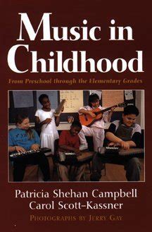Read By Patricia Shehan Campbell Music In Childhood From Preschool Through The Elementary Grades With Audio Cd 3Rd Edition 