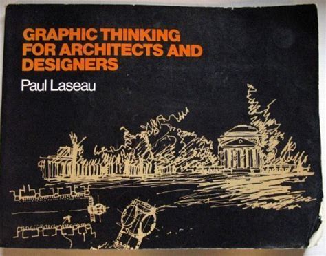 Read Online By Paul Laseau Graphic Thinking For Architects And Designers 3Rd Edition 