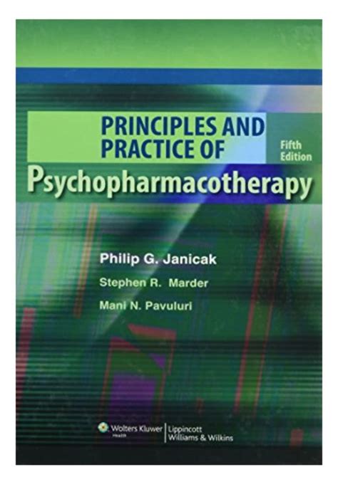 Read By Philip G Janicak Md Principles And Practice Of Psychopharmacotherapy Principles Prac Psychopharmacotherapy Janicak Fifth 