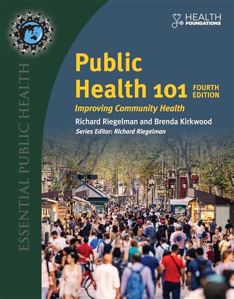 Read By Richard Riegelman Public Health 101 Healthy People Healthy Populations Essential Public Health 1St Edition 