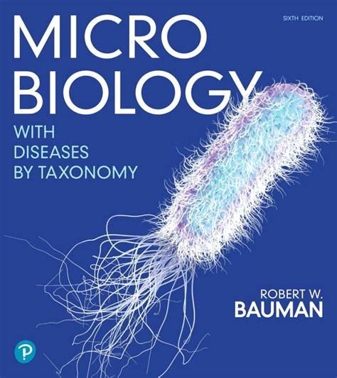 Full Download By Robert W Bauman Phd Microbiology With Diseases By Taxonomy 3Rd Edition Symbiosis The Pearson Custom Library For The Biological Sci 3Rd Edition 121609 