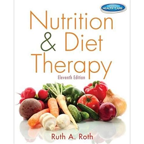 Read By Ruth A Roth Nutrition Diet Therapy 11Th Edition 21813 