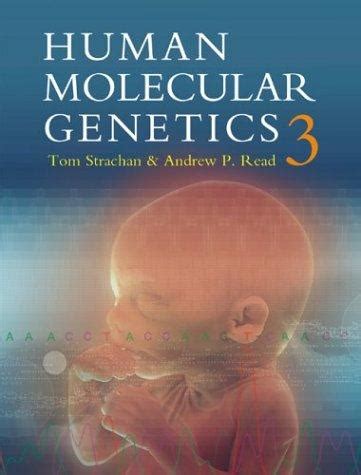 Read By Tom Strachan Human Molecular Genetics 3Rd Third Edition 