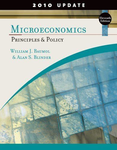 Download By William J Baumol Alan S Blinder Microeconomics Principles And Policy Update 2010 Edition Eleventh 11Th Edition 