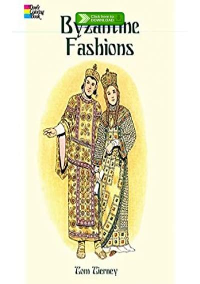 Read Online Byzantine Fashions Dover Pictorial Archives 