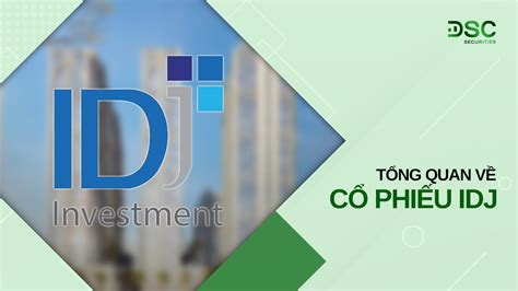 cổ phiếu idj | CTCP u t IDJ Vit Nam IDJ