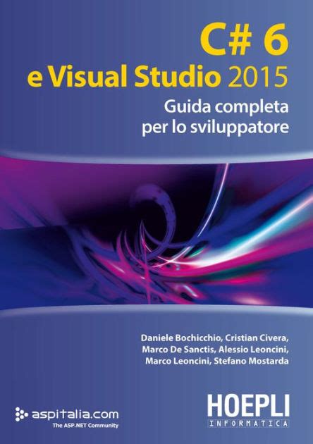 Download C 6 E Visual Studio 2015 Guida Completa Per Lo Sviluppatore 