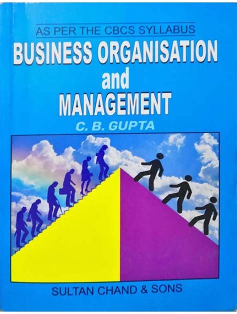 Read C B Gupta Business Organisation And Management 