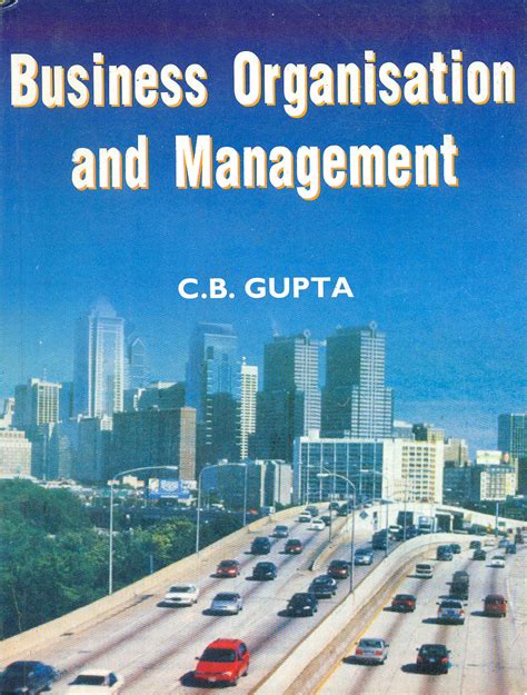 Read C B Gupta Business Organisation And Management 