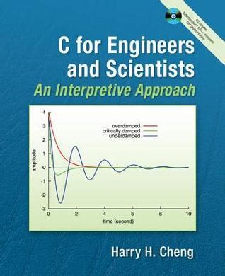 Read C For Engineers And Scientists An Interpretive Approach By Harry H Cheng 