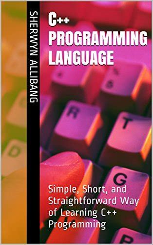 Read Online C Programming Language Simple Short And Straightforward Way Of Learning C Programming Language 