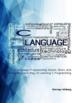 Read Online C Programming Language Simple Short And Straightforward Way Of Learning C Programming Language 