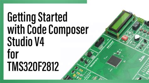 Read Online C2000 Getting Started With Code Composer Studio V4 