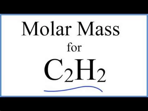 C2h2 Molar Mass