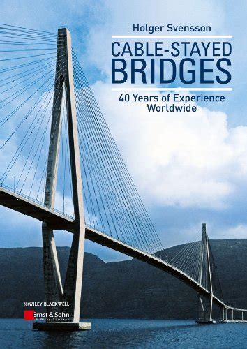 Cable Stayed Bridges 40 Years Of Experience Worldwide