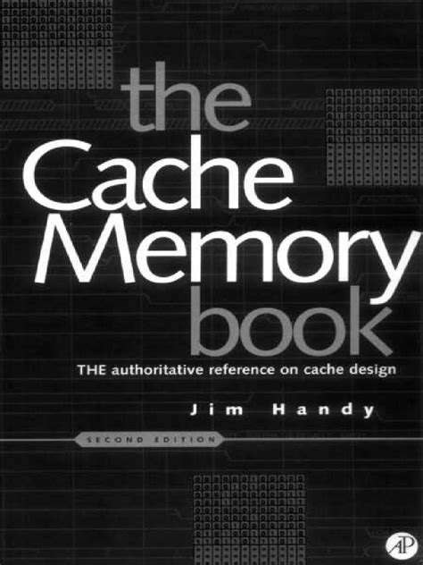 Cache Memory Book The Second Edition The Morgan Kaufmann Series In Computer Architecture And Design