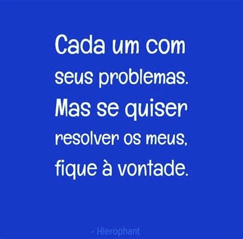 Cada Um Com Seus Problemas