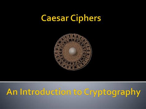 Caesar Ciphers An Introduction To Cryptography