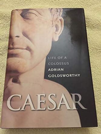 Read Online Caesar The Life Of A Colossus 