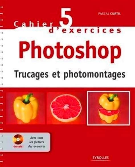Read Online Cahier D Exercices Photoshop French Edition 