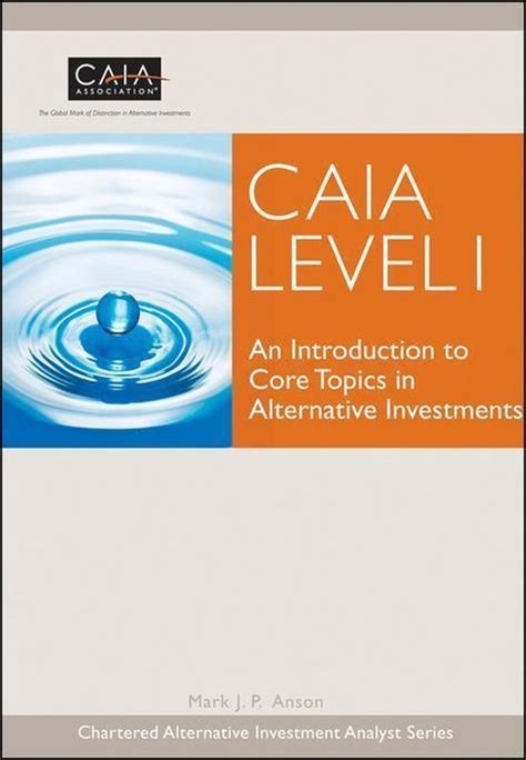 Read Online Caia Level I An Introduction To Core Topics In Alternative Investments Wiley Finance 