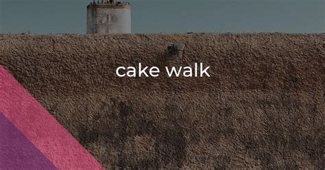 Cake Walk Means