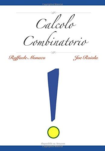 Read Online Calcolo Combinatorio Teoria Esercizi E Consigli 
