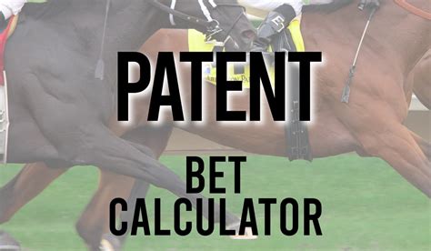 calculate a patent bet