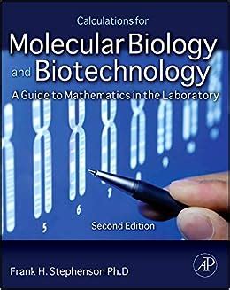 Read Calculations For Molecular Biology And Biotechnology Second Edition A Guide To Mathematics In The Laboratory 2E 