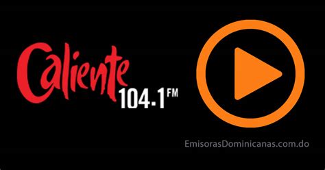 caliente 104 en vivo