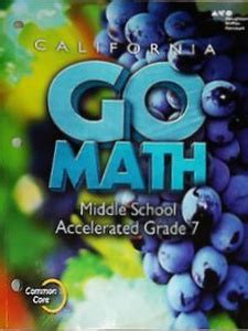 California Go Math Middle School Accelerated Grade 7 Go Math Book 7th Grade - Go Math Book 7th Grade