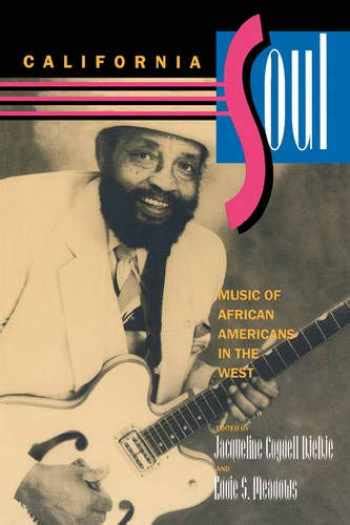Read California Soul Music Of African Americans In The West Music Of The African Diaspora 