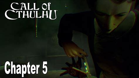 Call Of Cthulhu Walkthrough Chapter 5