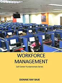 Full Download Call Center Workforce Management Call Center Fundamentals Series Book 1 