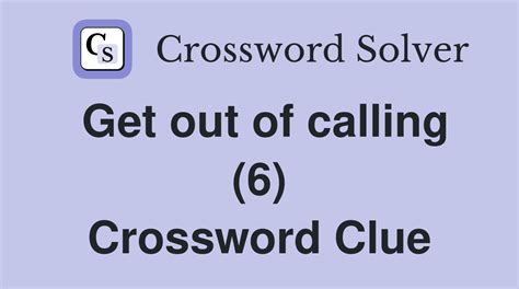 calling (6) Crossword Clue Wordplays.com