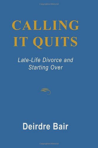 Download Calling It Quits Late Life Divorce And Starting 