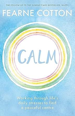Download Calm Working Through Lifes Daily Stresses To Find A Peaceful Centre 