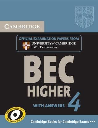 Cambridge Bec 4 Higher Self Study Pack Students Book With Answers And Audio Cd Examination Papers From University Of Cambridge Esol Examinations Bec Practice Tests
