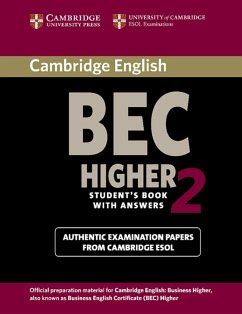 Cambridge Bec Higher 2 Students Book With Answers Examination Papers From University Of Cambridge Esol Examinations
