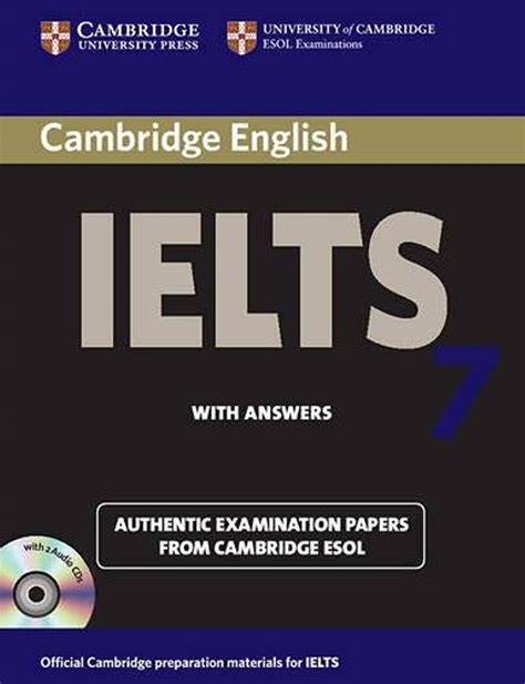 Cambridge Ielts 7 Self Study Pack Students Book With Answers And Audio Cds 2 Examination Papers From University Of Cambridge Esol Examinations Ielts Practice Tests