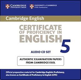 Full Download Cambridge Certificate Of Proficiency In English 5 Audio Cd Set 2 Cds Examination Papers From University Of Cambridge Esol Examinations Cpe Practice Tests 
