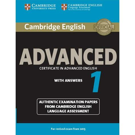 Download Cambridge English Advanced 1 For Revised Exam From 2015 Students Book Without Answers Authentic Examination Papers From Cambridge English Language Assessment Cae Practice Tests 