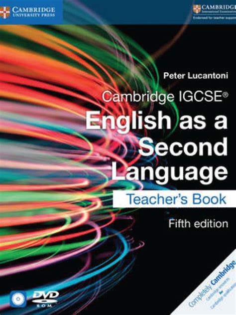 Full Download Cambridge Igcse English As A Second Language Teachers Book Cambridge International Examinations 