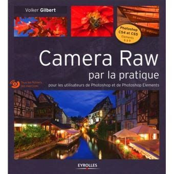 camera raw par la pratique pour les utilisateurs