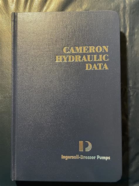 Cameron Hydraulic Data A Handy Reference On The S