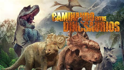 Caminando Con Dinosaurios