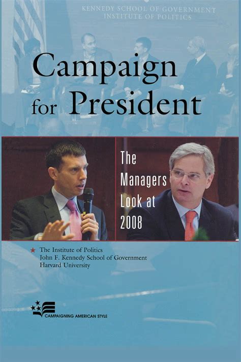 Download Campaign For President The Managers Look At 2008 Campaigning American Style 