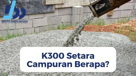 CAMPURAN BETON K300：Beranda - Anugerah Pile Manunggal - APIM