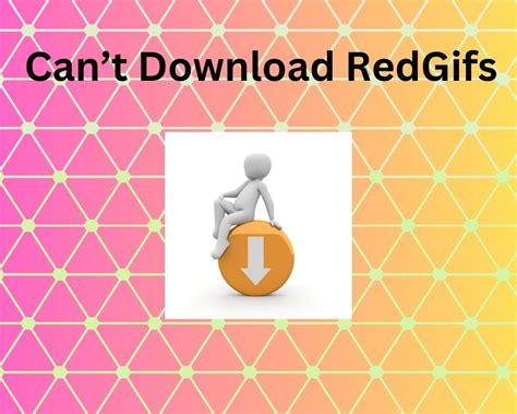 can't download from redgifs anymore